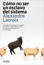 Cover Image: CÓMO NO SER UN ESCLAVO DEL SISTEMA