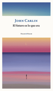 EL FUTURO ES LO QUE ERA Cover Image: EL FUTURO ES LO QUE ERA