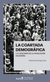Cover Image: LA COARTADA DEMOGRÁFICA Y EL DISCURSO DE LA INVOLUCIÓN EN ESPAÑA