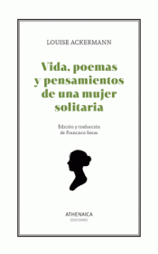 Cover Image: VIDA, POEMAS Y PENSAMIENTOS DE UNA MUJER SOLITARIA