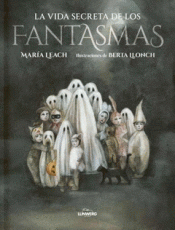 Cover Image: LA VIDA SECRETA DE LOS FANTASMAS