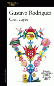 Cover Image: CIEN CUYES (PREMIO ALFAGUARA DE NOVELA 2023)