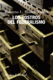 Imagen de cubierta: LOS ROSTROS DEL FEDERALISMO