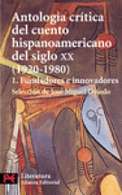 Imagen de cubierta: ANTOLOGÍA CRÍTICA DEL CUENTO HISPANOAMERICANO DEL SIGLO XX