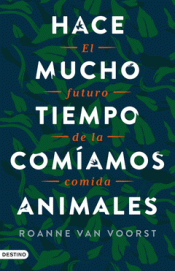 Cover Image: HACE MUCHO TIEMPO COMÍAMOS ANIMALES