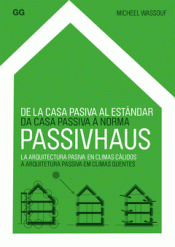 Imagen de cubierta: DE LA CASA PASIVA AL ESTÁNDAR PASSIVHAUS