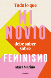 Cover Image: TODO LO QUE MI NOVIO DEBE SABER SOBRE FEMINISMO
