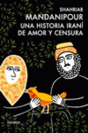 Imagen de cubierta: UNA HISTORIA IRANÍ DE AMOR Y CENSURA