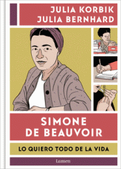 Cover Image: SIMONE DE BEAUVOIR. LO QUIERO TODO DE LA VIDA