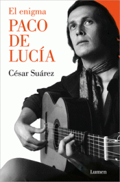 Cover Image: EL ENIGMA PACO DE LUCÍA