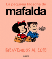 Cover Image: ¡BIENVENIDOS AL COLE! (LA PEQUEÑA FILOSOFÍA DE MAFALDA)