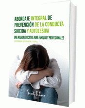Cover Image: ABORDAJE INTEGRAL DE PREVENCIÓN DE LA CONDUCTA SUICIDA Y AUTOLESIVA