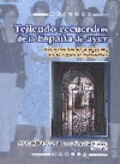 Imagen de cubierta: TEJIENDO RECUERDOS DE LA ESPAÑA DE AYER