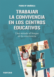 Imagen de cubierta: TRABAJAR LA CONVIVENCIA EN LOS CENTROS EDUCATIVOS