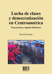 Imagen de cubierta: LUCHA DE CLASES Y DEMOCRATIZACIÓN EN CENTROAMÉRICA