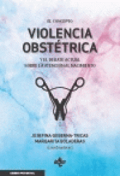Imagen de cubierta: EL CONCEPTO VIOLENCIA OBSTÉTRICA Y EL DEBATE ACTUAL SOBRE LA ATENCIÓN AL NACIMIE
