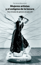 Cover Image: MUJERES ARTISTAS Y EL ESTIGMA DE LA LOCURA