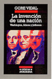 Imagen de cubierta: LA INVENCIÓN DE UNA NACIÓN