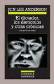 Imagen de cubierta: EL DICTADOR, LOS DEMONIOS Y OTRAS CRÓNICAS