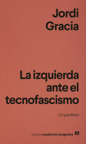 LA IZQUIERDA ANTE EL TECNOFASCISMO Cover Image: LA IZQUIERDA ANTE EL TECNOFASCISMO