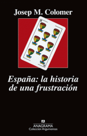 Imagen de cubierta: ESPAÑA: LA HISTORIA DE UNA FRUSTRACIÓN