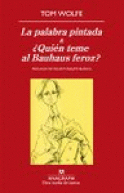 Imagen de cubierta: LA PALABRA PINTADA &  ¿QUIÉN TEME AL BAUHAUS FEROZ?