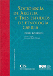 Imagen de cubierta: SOCIOLOGÍA DE ARGELIA Y TRES ESTUDIOS DE ETNOLOGÍA CABILIA