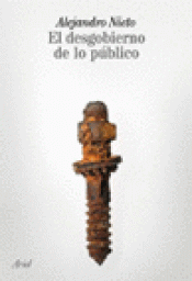 Imagen de cubierta: EL DESGOBIERNO DE LO PÚBLICO