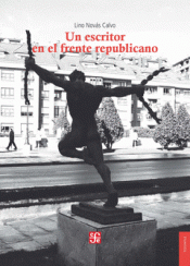 Imagen de cubierta: UN ESCRITOR EN EL FRENTE REPUBLICANO