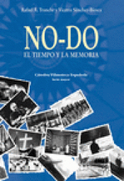 Imagen de cubierta: NO-DO. EL TIEMPO Y LA MEMORIA