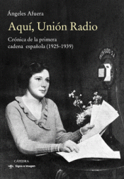 Imagen de cubierta: AQUÍ, UNIÓN RADIO