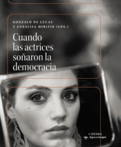 Cover Image: CUANDO LAS ACTRICES SOÑARON LA DEMOCRACIA