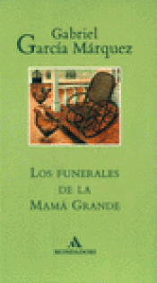 Imagen de cubierta: LOS FUNERALES DE LA MAMÁ GRANDE
