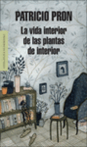Imagen de cubierta: LA VIDA INTERIOR DE LAS PLANTAS DE INTERIOR