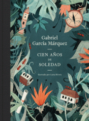 Imagen de cubierta: CIEN AÑOS DE SOLEDAD (EDICIÓN ILUSTRADA)