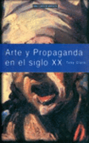 Imagen de cubierta: ARTE Y PROPAGANDA EN EL SIGLO XX