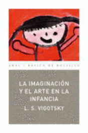 Imagen de cubierta: LA IMAGINACIÓN Y EL ARTE EN LA INFANCIA