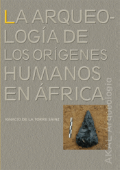 Cover Image: LA ARQUEOLOGÍA DE LOS ORÍGENES HUMANOS EN ÁFRICA