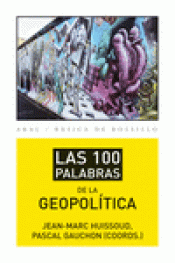 Imagen de cubierta: LAS 100 PALABRAS DE LA GEOPOLÍTICA
