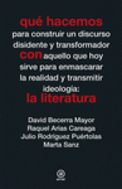 Imagen de cubierta: QUÉ HACEMOS CON LA LITERATURA