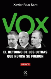 Cover Image: VOX, EL RETORNO DE LOS ULTRAS QUE NUNCA SE FUERON