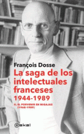 Cover Image: LA SAGA DE LOS INTELECTUALES FRANCESES, 1944-1989