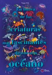 Cover Image: EN BUSCA DE LAS CRIATURAS MAS FASCINANTES DE NUESTRO OCEANO