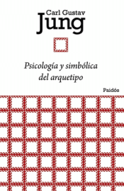 Cover Image: PSICOLOGÍA Y SIMBÓLICA DEL ARQUETIPO