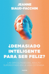 Cover Image: ¿DEMASIADO INTELIGENTE PARA SER FELIZ?