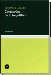 Imagen de cubierta: CATEGORÍAS DE LO IMPOLÍTICO