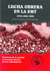 Imagen de cubierta: LUCHA OBRERA EN LA EMT 1976-1990-1992