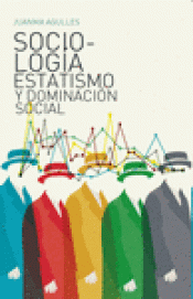 Imagen de cubierta: SOCIOLOGÍA, ESTATISMO Y DOMINACIÓN SOCIAL