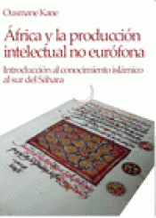 Imagen de cubierta: ÁFRICA Y LA PRODUCCIÓN INTELECTUAL NO EURÓFONA