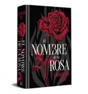 Cover Image: EL NOMBRE DE LA ROSA (EDICIÓN ESPECIAL EN TAPA DURA)
